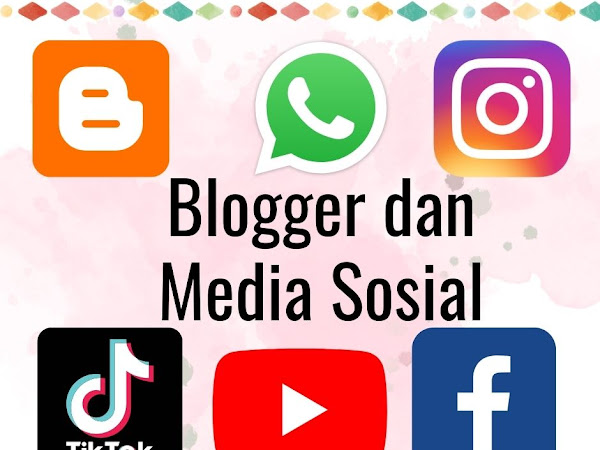 Blogger dan Media Sosial