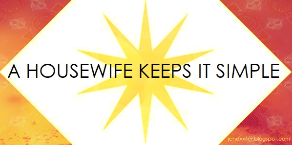 A Housewife Keeps It Simple (Housewife Sayings by JenExx)