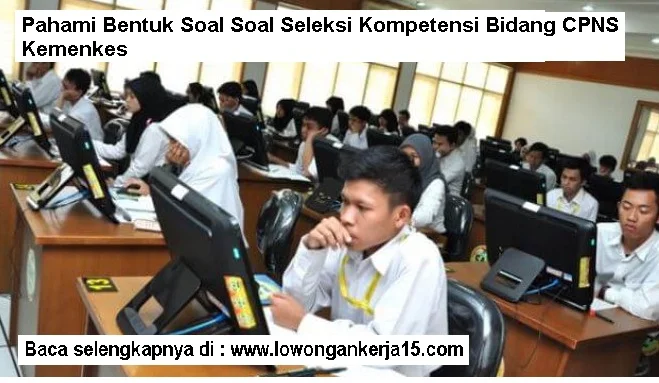 Pelajari Soal Soal CPNS Kemenkes