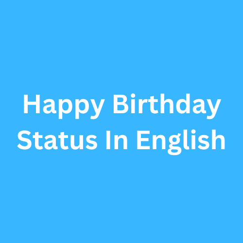 Happy Birthday Status In English 2023