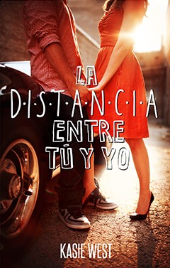 La distancia entre tú y yo - Kasie West