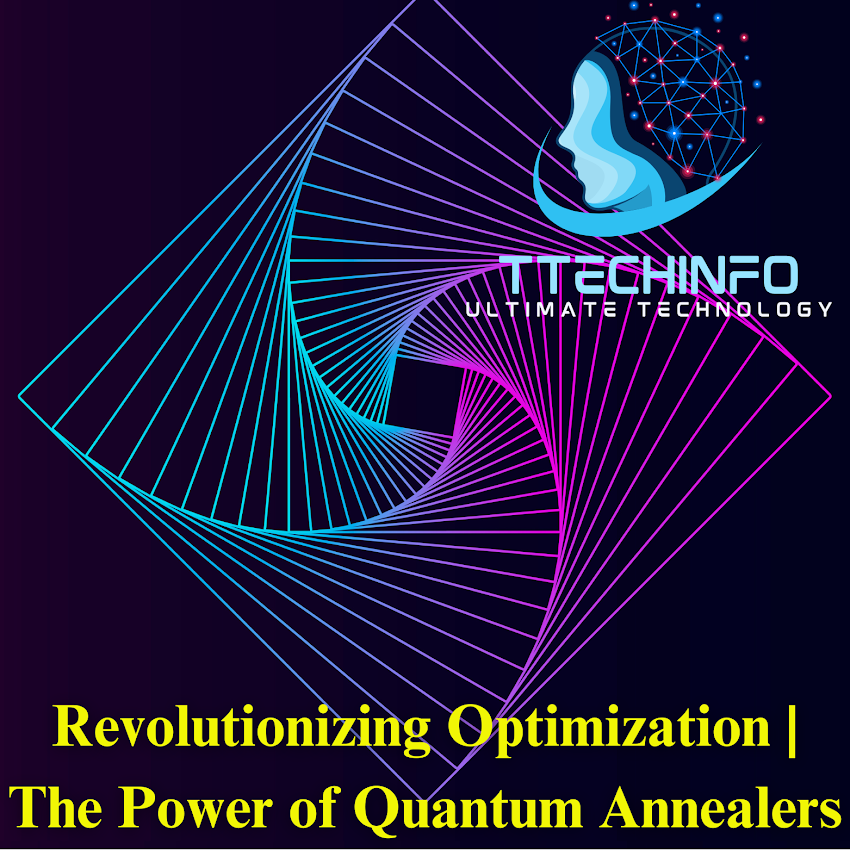 Quantum Annealers | The Future of Complex Problem Solving | From Theory to Practice