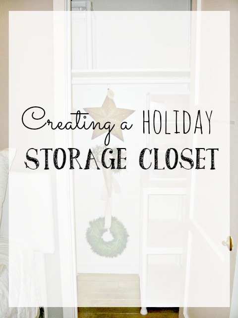 creating a holiday storage closet