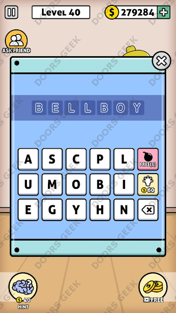 The answer for Escape Room: Mystery Word Level 40 is: BELLBOY