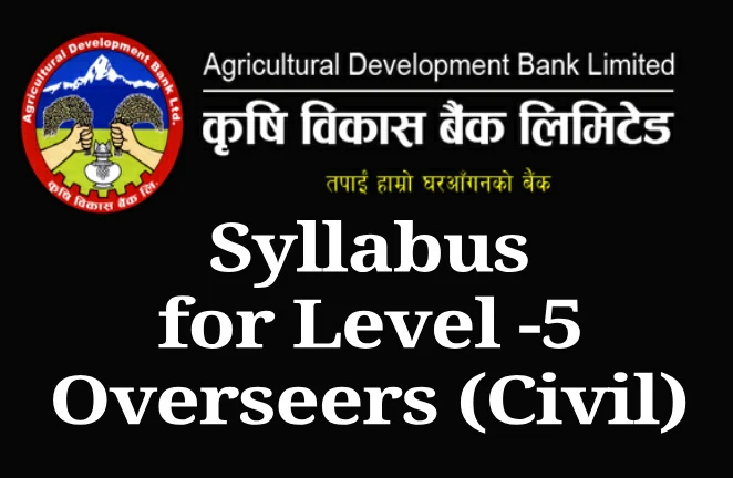 ADBL Syallabus for Level -5  Overseer (Civil)