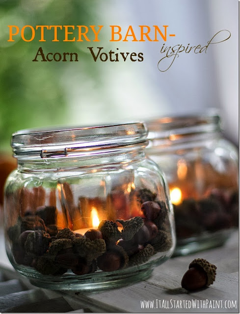 http://www.itallstartedwithpaint.com/acorn-mason-jar-votives/