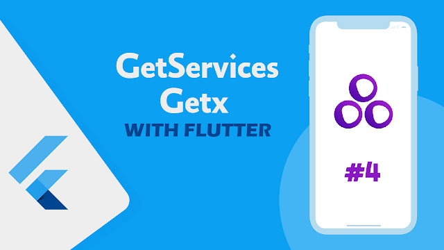 شرح GetServices في فلاتر بواسطة Getx