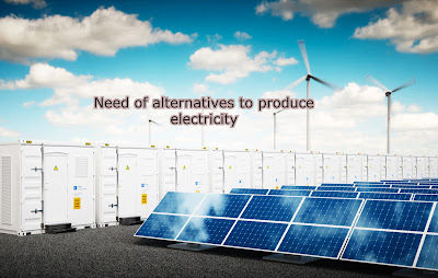 Need of alternatives to produce electricity