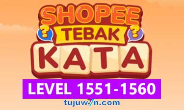 Tebak Kata Shopee Level 1553 1554 1555 1556 1557 1558 1559 1560 1551 1552