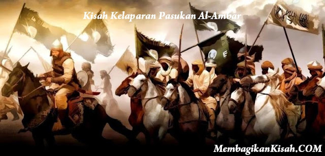 Kisah Kelaparan Pasukan Al-Ambar