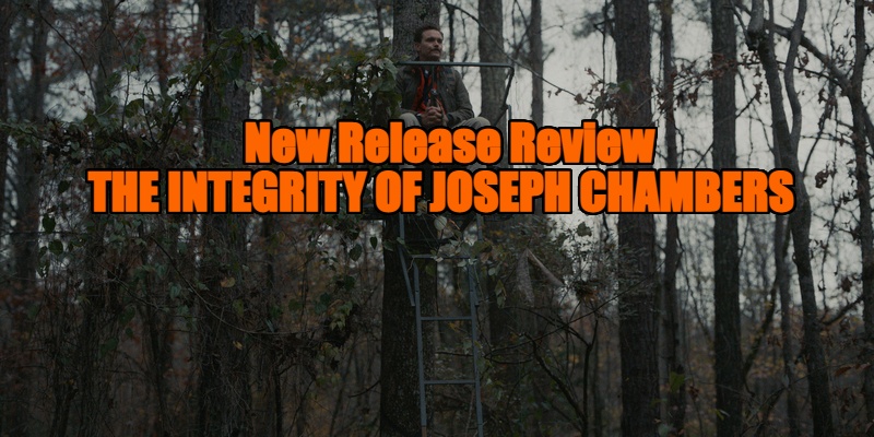 New Release Review - THE INTEGRITY OF JOSEPH CHAMBERS