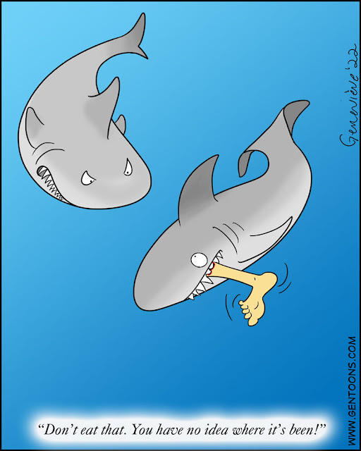 two sharks in the deep blue ocean. one has a human foot sticking out of its mouth. the other shark says, "Don't eat that. You have no idea where it's been!"