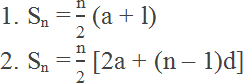 1. Sn = "n" /"2"  (a + l) 2. Sn = "n" /"2"  [2a + (n – 1)d]