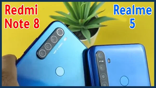 مقارنة بين Realme 5 و Xiaomi Note 8