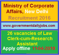 MINISTRY OF CORPORATE AFFAIRS RECRUITMENT 2016 APPLY FOR 26 CLERK-CUM-RESEARCH ASSISTANT POSTS