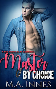 Master By Choice: A Puppy Play Romance (The Accidental Master Book 2) (English Edition)