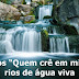 Rios “Quem crê em mim, rios de água viva