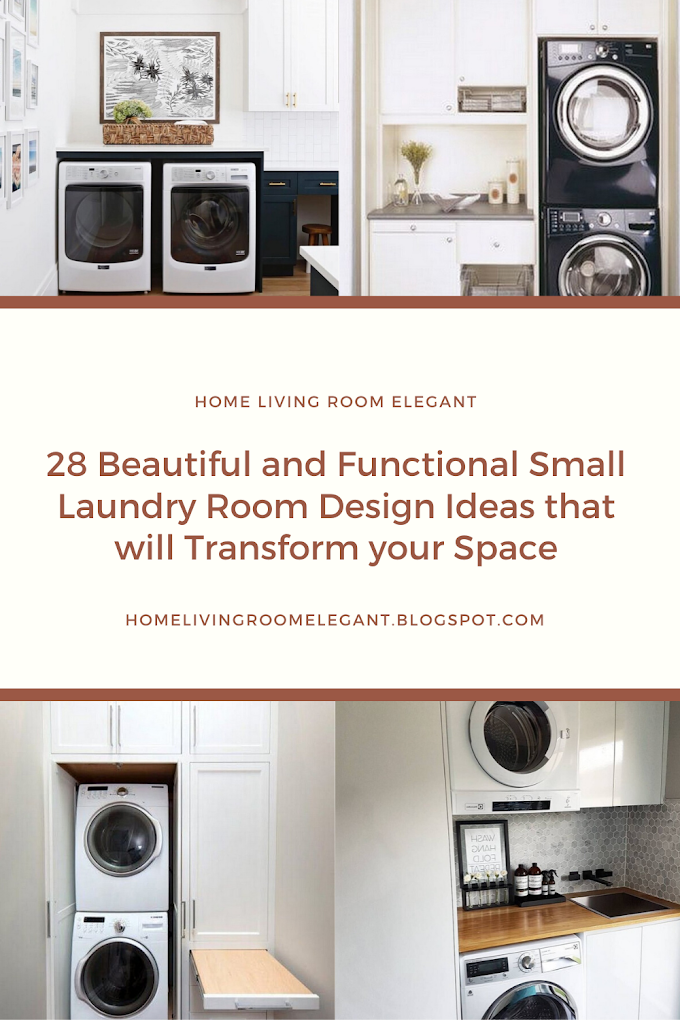 28 Beautiful and Functional Small Laundry Room Design Ideas that will Transform your Space