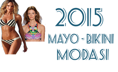 Plaj Modası: 2015 Mayo - Bikini 