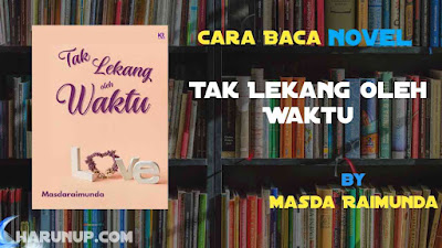 Baca Novel Tak Lekang Oleh Waktu Karya Masda Raimunda Full Episode