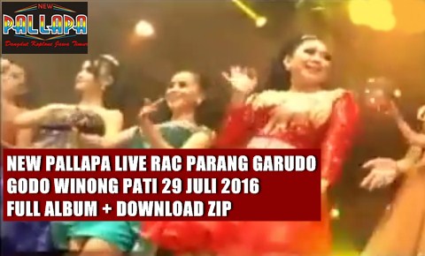 Download New Pallapa Parang garudo RAC Winong Pati full album zip