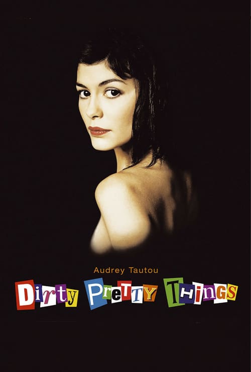 [HD] Dirty Pretty Things : Loin de chez eux 2002 Streaming VF Gratuit