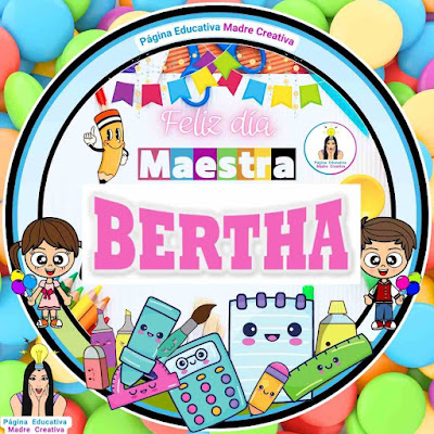 PIN del nombre Bertha - Feliz día Maestra para imprimir