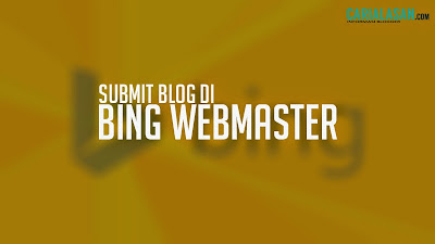 tutorial memasukkan blog di bing webmaster