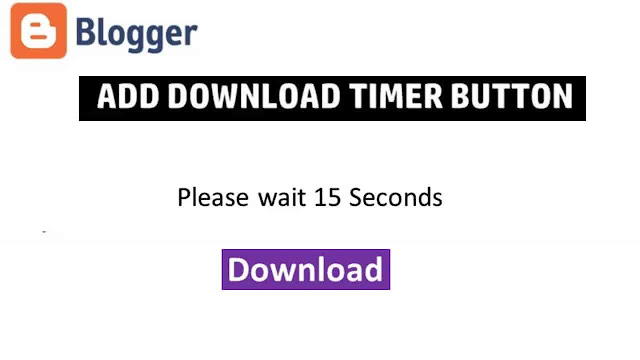 How to Add 15 Second Download Timer Button in Blogger