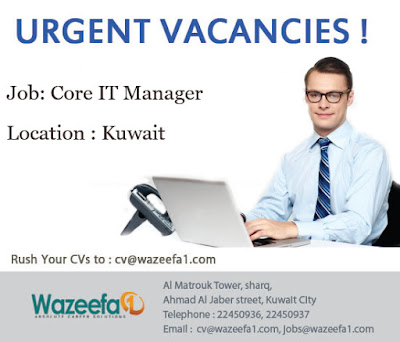 http://www.wazeefa1.com/jobs/Core-IT-Manager-in-Kuwait-10947