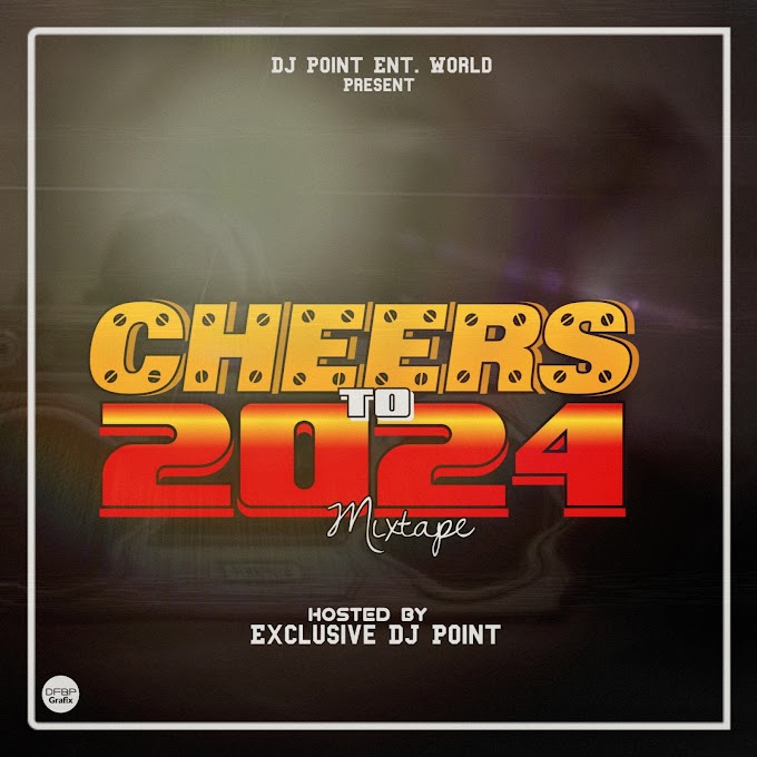 Exclusive DJ Point - Cheers To 2024 Mixtape