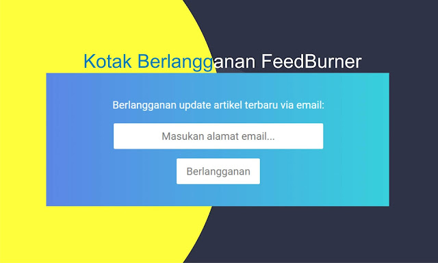 Cara Memasang Kotak Berlangganan FeedBurner VioMagz