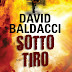Anteprima 28 marzo: "Sotto tiro" di David Baldacci