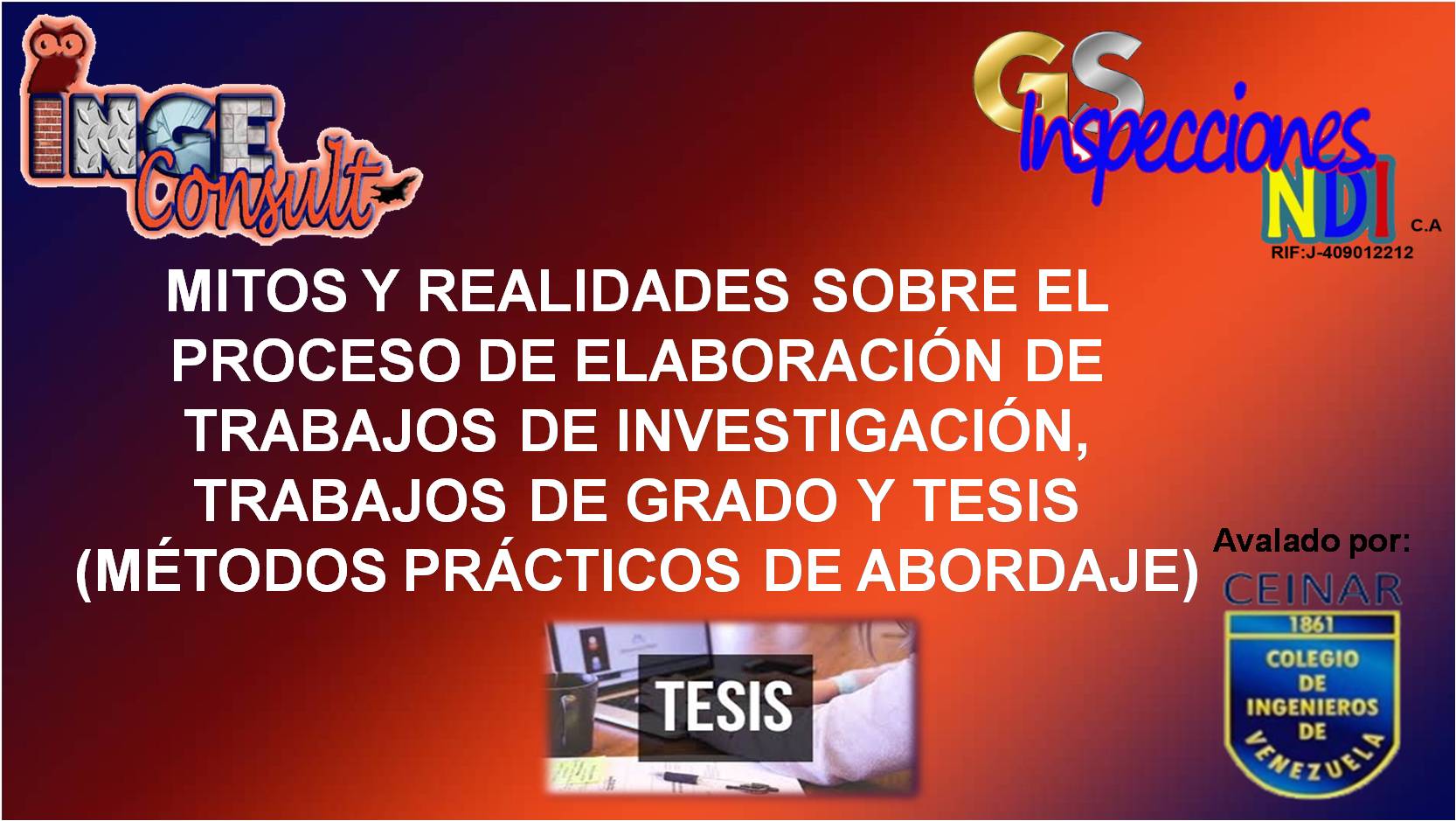 MITOS Y REALIDADES SOBRE EL PROCESO DE ELABORACIÓN DE TRABAJOS DE INVESTIGACIÓN, TRABAJOS DE GRADO Y TESIS (MÉTODOS PRÁCTICOS DE ABORDAJE).