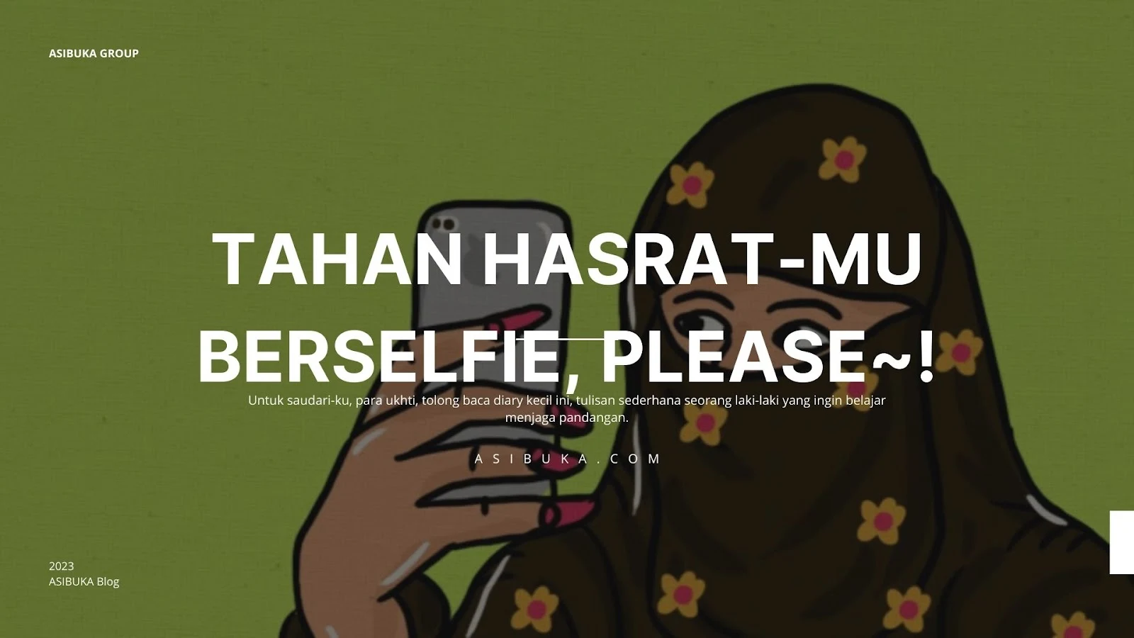 Saudari, Tahan Hasrat-mu berselfie, Please~!