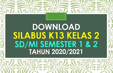 Download Contoh Silabus Kelas 2 K13 Tapel 2020/2021