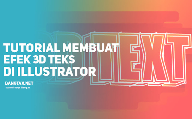 Cara Membuat Efek Teks 3D di Adobe Illustrator