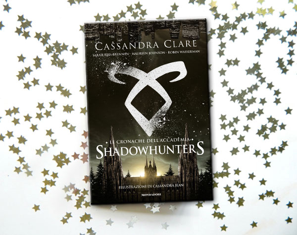 “Le cronache dell’Accademia. Shadowhunter” di Cassandra Clare | IN LIBRERIA