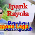 Download Koleksi Lagu Minang Ipank & Rayola - Rantau Den Pajauah Mp3 Terhits 2017 - 2018