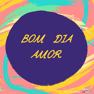 bom dia meu amor