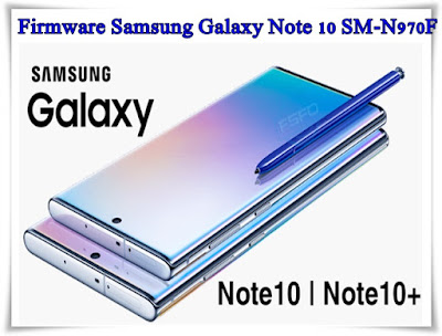 Firmware Samsung Galaxy Note 10 SM-N970F