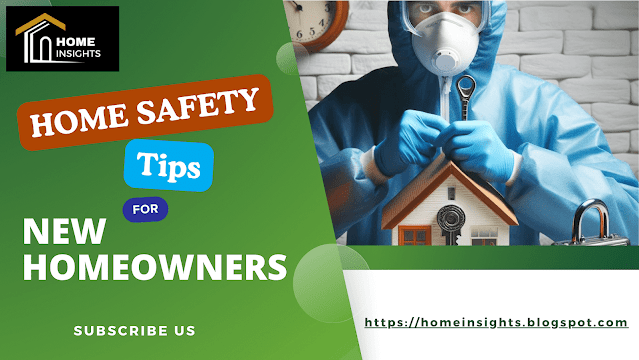 Top 12 Home Safety Tips for New Homeowners in 2023 | Home Safety | Home Safety Tips | Tips to Secure Your Home | Home Safety in 2023