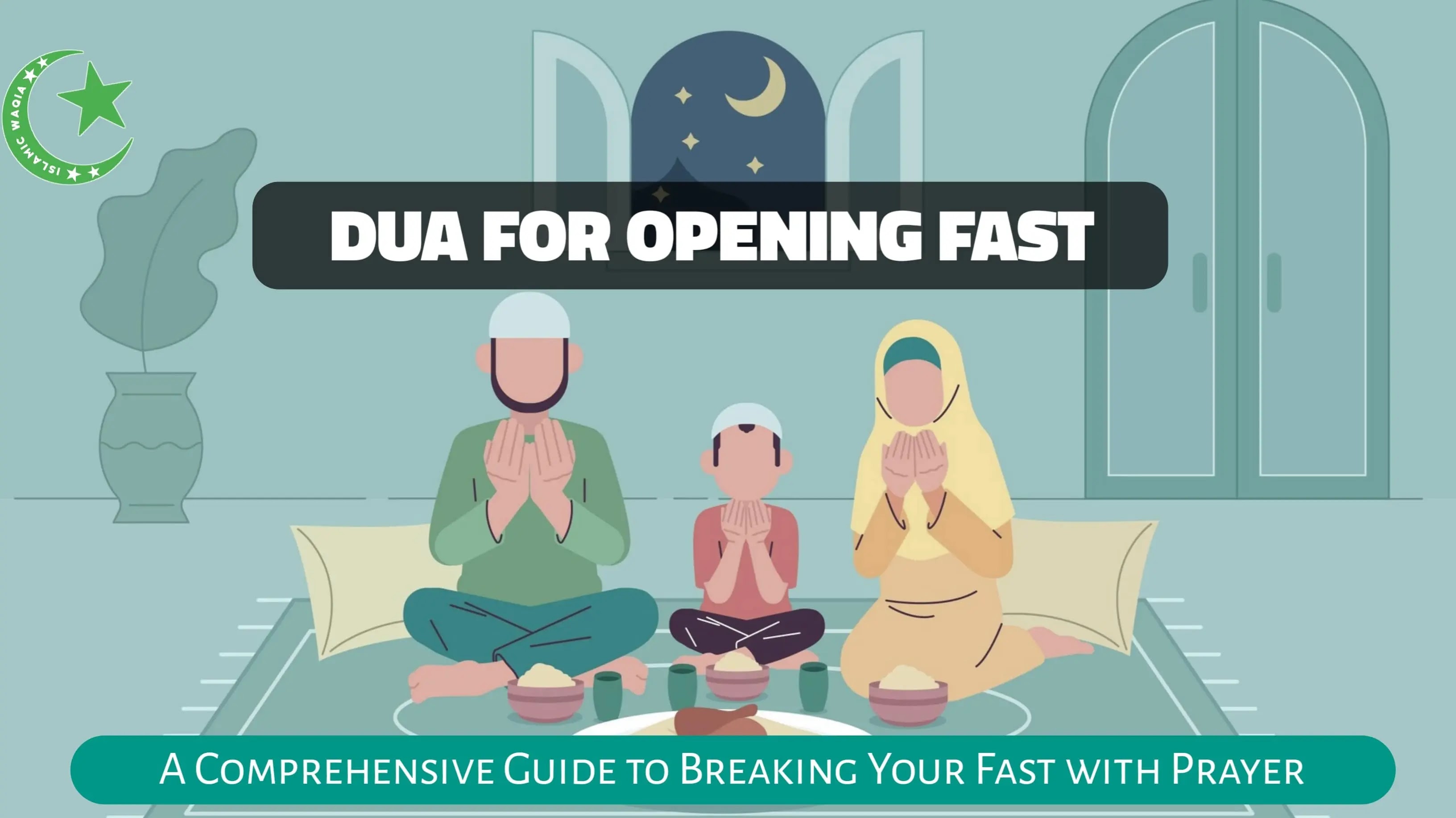 Dua for Opening Fast: A Comprehensive Guide to Breaking Your Fast with Prayer