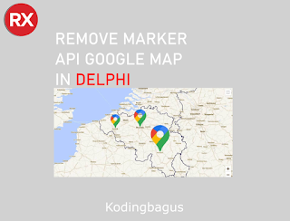 Menghapus Marker Google Map di Delphi