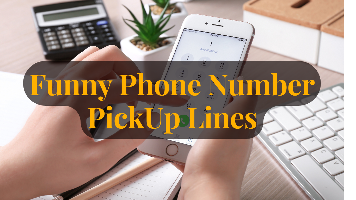 Funny Phone Number Pick Up Lines