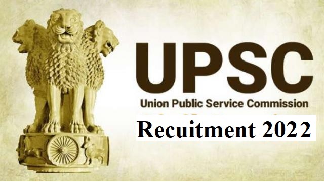UPSC Recruitment 2022 – Apply Online For Latest 48 Vacancies
