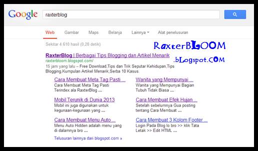 Cara Mendapatkan Sitelink Google Pasti Ampuh ala RaxterBlog - raxterbloom.blogspot.com