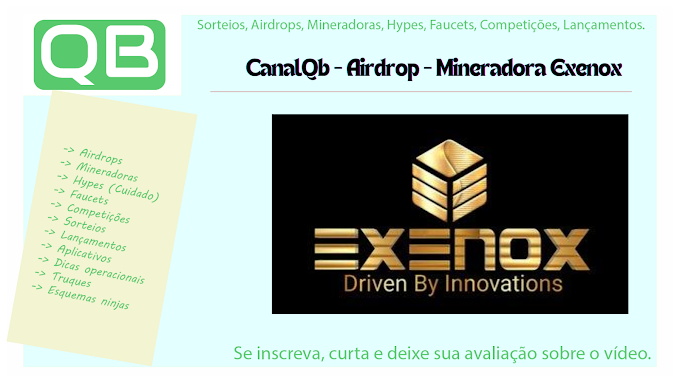 CanalQb - Airdrop - Mineradora Exenox - Finalizado