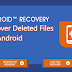 How to Recover Deleted Files On Android 2018
