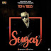 MUSIC: Tony Teezy - Sugar